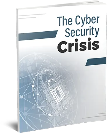 The Cyber Security Crisis