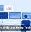 Do More With Less Using Technology
