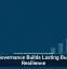 Data Governance Builds Lasting Business Resilience